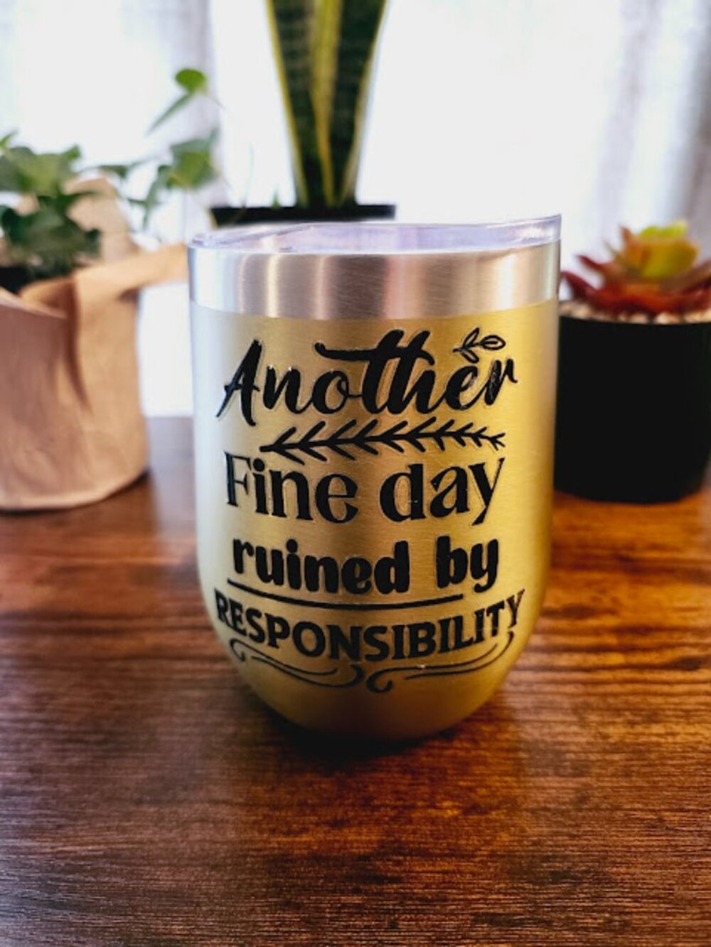 Ruined by Responsibility Bronze Insulated Wine Tumbler Mug Cup